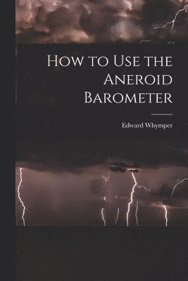 How to Use the Aneroid Barometer 1