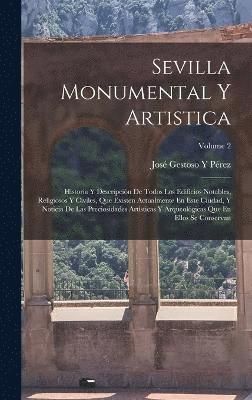 Sevilla Monumental Y Artistica