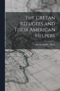 bokomslag The Cretan Refugees and Their American Helpers
