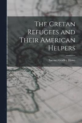 Cretan Refugees and Their American Helpers