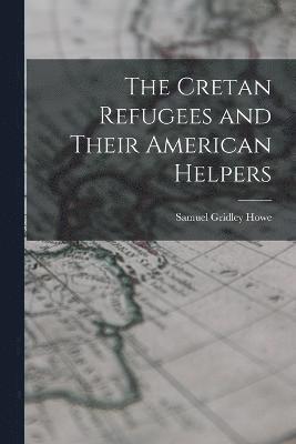 The Cretan Refugees and Their American Helpers 1