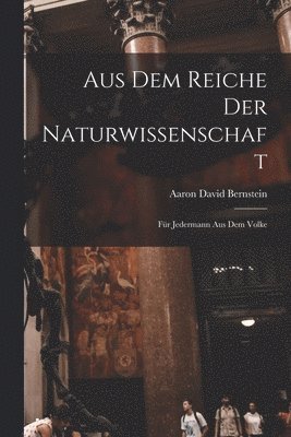 bokomslag Aus dem Reiche der Naturwissenschaft