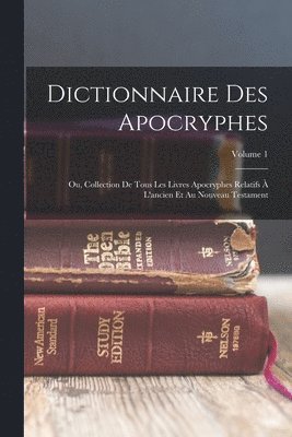 bokomslag Dictionnaire Des Apocryphes