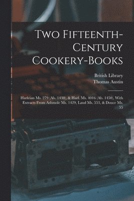 Thomas Austin, British Library - Two Fifteenth-Century Cookery-Books, Häftad