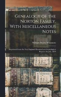 bokomslag Genealogy of the Norton Family, With Miscellaneous Notes