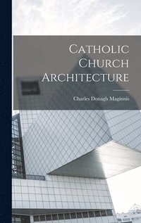 bokomslag Catholic Church Architecture
