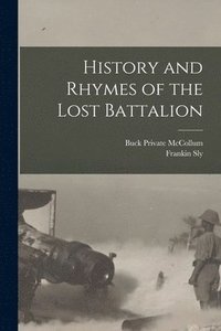 bokomslag History and Rhymes of the Lost Battalion