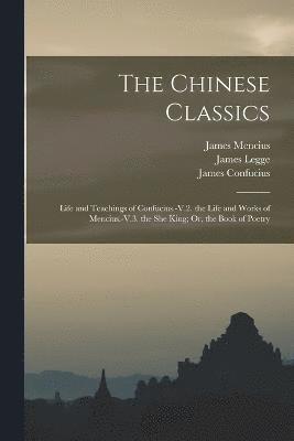 James Legge, James Confucius, James Mencius - Chinese Classics, Häftad
