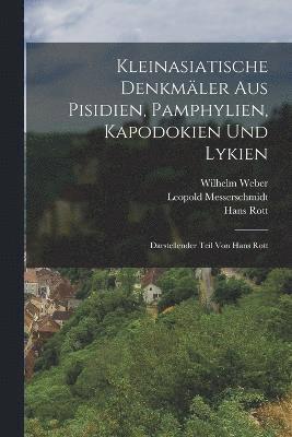 bokomslag Kleinasiatische Denkmler aus Pisidien, Pamphylien, Kapodokien und Lykien