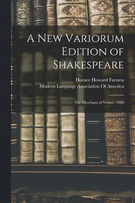 Horace Howard Furness, Modern Language Association Of America - New Variorum Edition of Shakespeare, Häftad