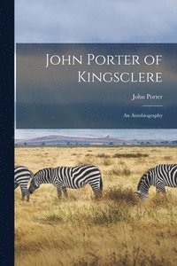 bokomslag John Porter of Kingsclere