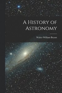 bokomslag A History of Astronomy