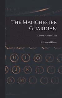 bokomslag Manchester Guardian; a Century of History
