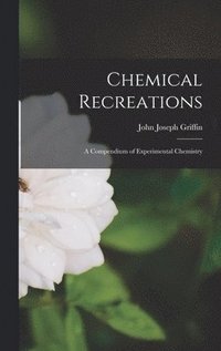 bokomslag Chemical Recreations