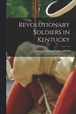 bokomslag Revolutionary Soldiers in Kentucky