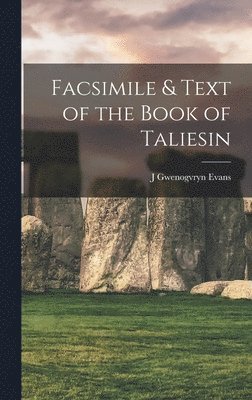 J Gwenogvryn Evans - Facsimile & Text of the Book of Taliesin, Inbunden