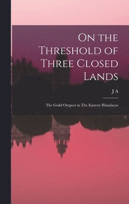 On the Threshold of Three Closed Lands 1