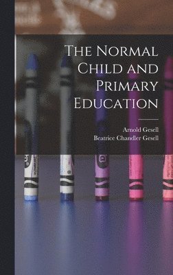 bokomslag Normal Child and Primary Education