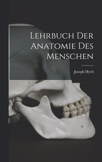 bokomslag Lehrbuch der Anatomie des Menschen