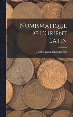 bokomslag Numismatique de l'Orient latin