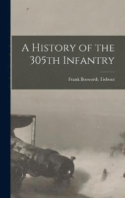 bokomslag History of the 305th Infantry