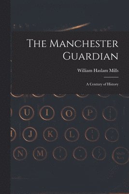 bokomslag Manchester Guardian; a Century of History