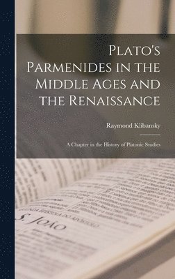 Raymond Klibansky - Plato's Parmenides in the Middle Ages and the Renaissance, Inbunden