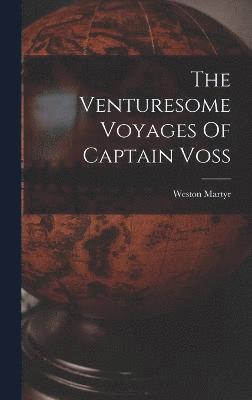 bokomslag The Venturesome Voyages Of Captain Voss