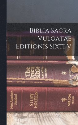 bokomslag Biblia Sacra Vulgatae Editionis Sixti V