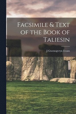 Facsimile & Text of the Book of Taliesin 1