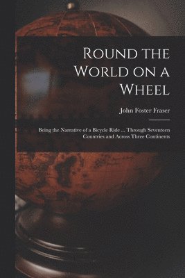 Round the World on a Wheel