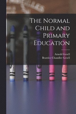 bokomslag Normal Child and Primary Education