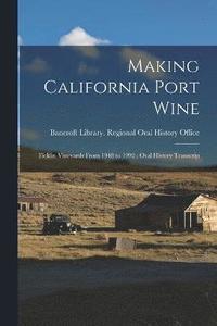 bokomslag Making California Port Wine