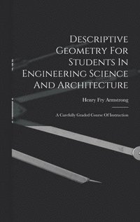 bokomslag Descriptive Geometry For Students In Engineering Science And Architecture