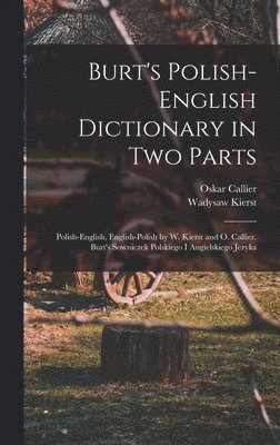 bokomslag Burt's Polish-English Dictionary in two Parts