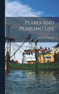 bokomslag Pearls And Pearling Life