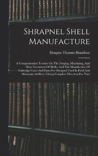 bokomslag Shrapnel Shell Manufacture