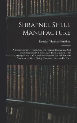 Shrapnel Shell Manufacture 1
