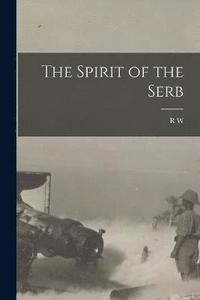 bokomslag The Spirit of the Serb