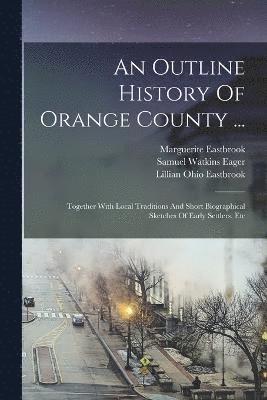 An Outline History Of Orange County ... 1