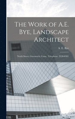 The Work of A.E. Bye, Landscape Architect 1