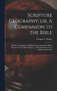 bokomslag Scripture Geography; or, A Companion to the Bible