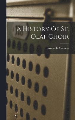 bokomslag History Of St. Olaf Choir