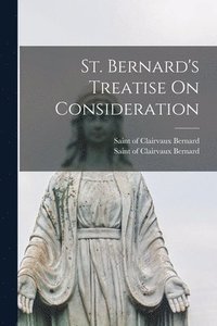 bokomslag St. Bernard's Treatise On Consideration