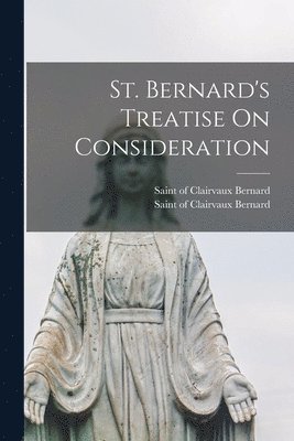 bokomslag St. Bernard's Treatise On Consideration