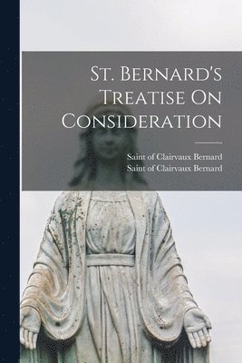 bokomslag St. Bernard's Treatise On Consideration