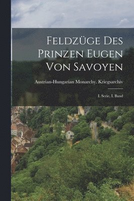 Feldzge des Prinzen Eugen von Savoyen 1