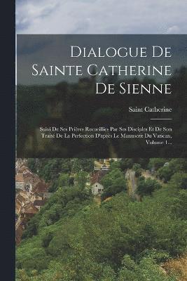 Dialogue De Sainte Catherine De Sienne 1