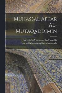 bokomslag Muhassal Afkar Al-mutaqaddimin