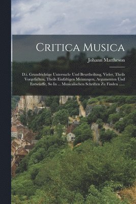 Johann Mattheson - Critica Musica, Häftad